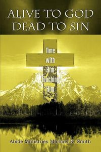 Produktbild: Alive to God Dead to Sin