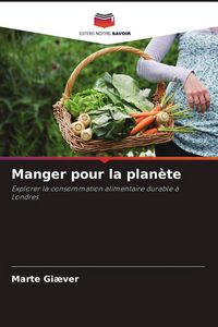 Produktbild: Manger pour la plan&egrave;te