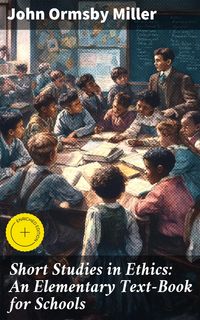 Produktbild: Short Studies in Ethics: An Elementary Text-Book for Schools