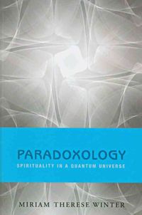 Produktbild: Paradoxology: Spirituality in a Quantum Universe