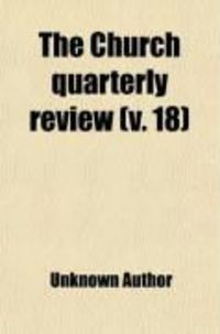 Produktbild: The Church Quarterly Review (Volume 18)