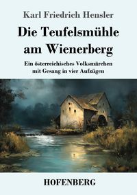 Produktbild: Die Teufelsm&uuml;hle am Wienerberg