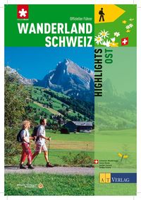 Bild vom Artikel Wanderland Schweiz - Highlights Ost vom Autor David Coulin
