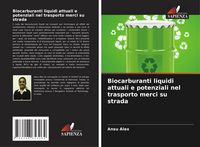 Produktbild: Biocarburanti liquidi attuali e potenziali nel trasporto merci su strada