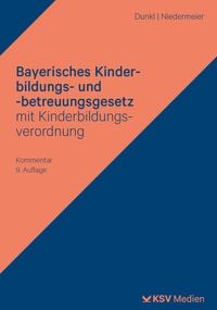 Produktbild: Bayerisches Kinderbildungs- und -betreuungsgesetz mit Kinderbildungsverordnung