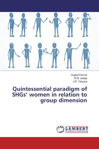 Produktbild: Quintessential paradigm of SHGs' women in relation to group dimension