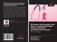 Produktbild: Wczesne wykrywanie raka p&iquest;uca z wykorzystaniem r&oacute;&iquest;nych technik przetwarzania obrazu