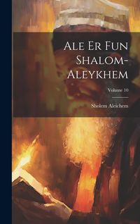 Produktbild: Ale er fun Shalom-Aleykhem; Volume 10