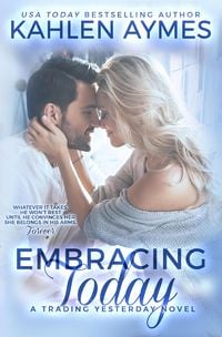 Produktbild: Embracing Today, #3 the Trading Yesterday Series (Trading Yesterday Novels, #3)