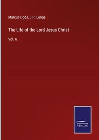 Produktbild: The Life of the Lord Jesus Christ