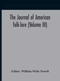 Produktbild: The Journal Of American Folk-Lore (Volume Iii)