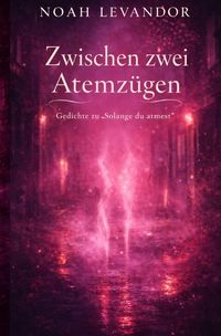 Produktbild: Zwischen zwei Atemz&uuml;gen