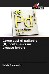 Produktbild: Complessi di palladio (II) contenenti un gruppo indolo