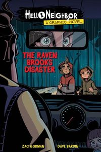 Produktbild: Gorman, Z: Raven Brooks Disaster (Hello Neighbor: Graphic No