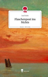Produktbild: Flaschenpost ins Nichts. Life is a Story - story.one
