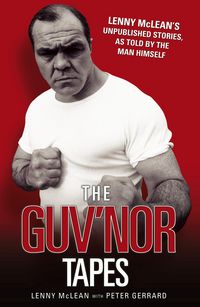 Produktbild: The Guvnor Tapes - Lenny McLean's Unpublished Stories, As Told By The Man Himself
