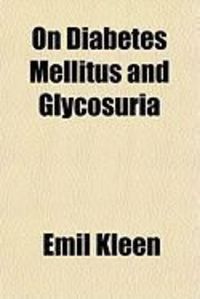 Produktbild: On Diabetes Mellitus and Glycosuria