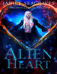 Produktbild: Alien Heart Chronicles of Arcon Book 5