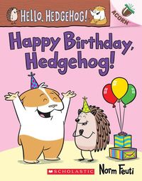 Produktbild: Happy Birthday, Hedgehog!: An Acorn Book (Hello, Hedgehog! #6)