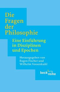 Bild vom Artikel Die Fragen der Philosophie vom Autor Wilhelm Vossenkuhl