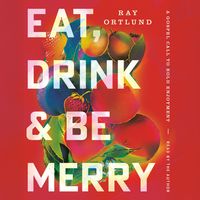 Produktbild: Eat, Drink, and Be Merry