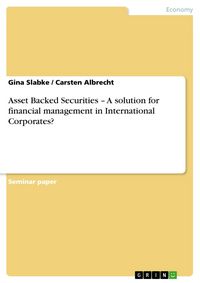 Produktbild: Asset Backed Securities - A solution for financial management in International Corporates?
