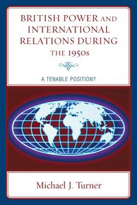 Produktbild: British Power and International Relations during the 1950s