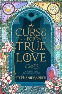 Bild vom Artikel A Curse for True Love vom Autor Stephanie Garber