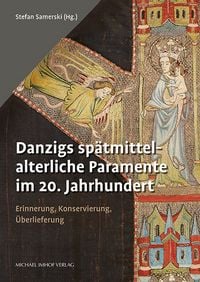Produktbild: Danzigs sp&auml;tmittelalterliche Paramente im 20. Jahrhundert
