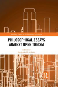 Produktbild: Philosophical Essays Against Open Theism