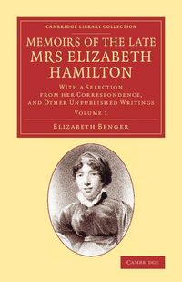 Produktbild: Memoirs of the Late Mrs Elizabeth Hamilton