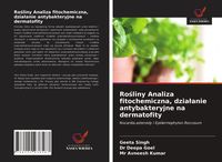 Produktbild: Ro&iquest;liny Analiza fitochemiczna, dzia&iquest;anie antybakteryjne na dermatofity