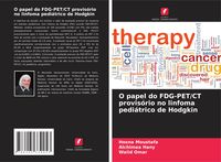Produktbild: O papel do FDG-PET/CT provis&oacute;rio no linfoma pedi&aacute;trico de Hodgkin