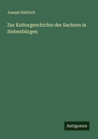 Produktbild: Zur Kulturgeschichte der Sachsen in Siebenb&uuml;rgen