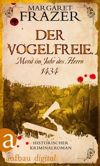Bild vom Artikel Der Vogelfreie. Mord im Jahr des Herrn 1434 vom Autor Margaret Frazer