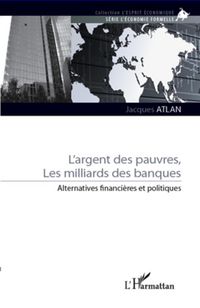 Produktbild: L'argent des pauvres, les milliards des banques