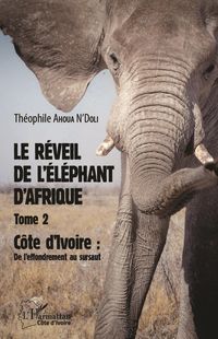 Produktbild: Le r&eacute;veil de l'&eacute;l&eacute;phant d'Afrique (Tome 2)
