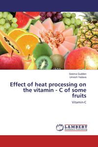 Produktbild: Effect of heat processing on the vitamin - C of some fruits