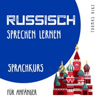 Produktbild: Russisch sprechen lernen (Sprachkurs f&uuml;r Anf&auml;nger)