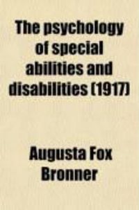 Produktbild: The Psychology of Special Abilities and Disabilities (1917)