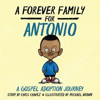 Produktbild: A Forever Family for Antonio: A Gospel Adoption Journey