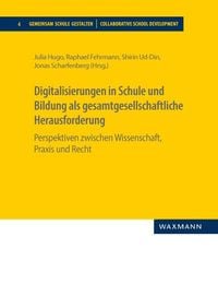Produktbild: Digitalisierungen in Schule und Bildung als gesamtgesellschaftliche Herausforderung