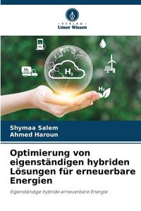Produktbild: Optimierung von eigenst&auml;ndigen hybriden L&ouml;sungen f&uuml;r erneuerbare Energien