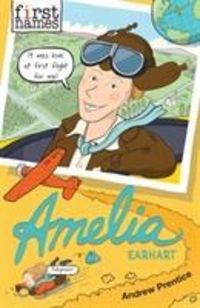 Produktbild: Prentice, A: First Names: Amelia (Earhart)