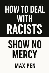 Produktbild: How to deal with Racists: Show No Mercy