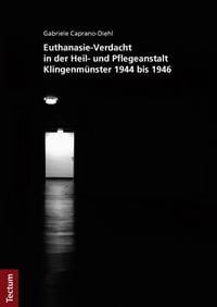 Produktbild: Euthanasie-Verdacht in der Heil- und Pflegeanstalt Klingenm&uuml;nster 1944 bis 1946