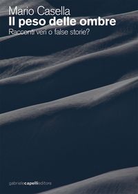 Produktbild: Il peso delle ombre. Racconti veri o false storie?