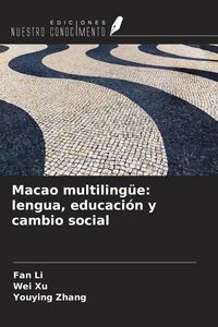 Produktbild: Macao multiling&uuml;e: lengua, educaci&oacute;n y cambio social