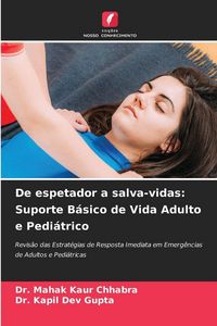 Produktbild: De espetador a salva-vidas: Suporte B&aacute;sico de Vida Adulto e Pedi&aacute;trico