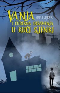 Produktbild: Vanja i cudesna deSavanja u kuci sjenki